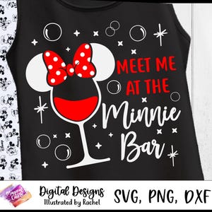 Minnie Wine Glass, Meet Me at Minnie Bar, Minnie Drinking Shirt, Drinking Shirt, Girls Trip Svg, Bachelorette Trip Svg, Wine Glass Svg,