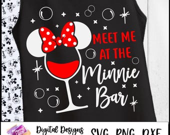 Minnie Wine Glass, Meet Me at Minnie Bar, Minnie Drinking Shirt, Drinking Shirt, Girls Trip Svg, Bachelorette Trip Svg, Wine Glass Svg,