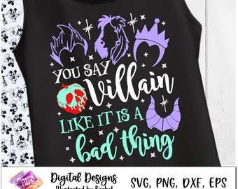 You say Villain like its a bad thing, Chillin Like a Villain svg, Ursula, Evil Queen SVG, Poison Apple, Villains Svg, My villain Era vector