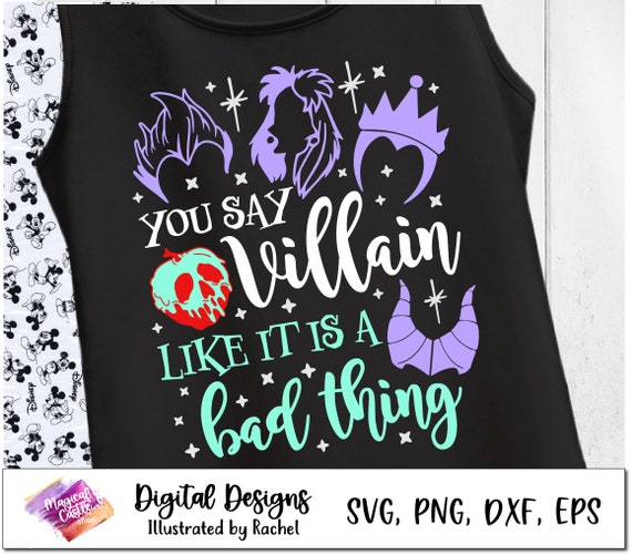You say Villain like its a bad thing, Chillin Like a Villain svg, Ursula, Evil Queen SVG, Poison Apple, Villains Svg, My villain Era vector
