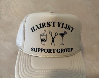 HAIRSTYLIST SUPPORT GROUP  trucker hat