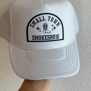 SMALL TOWN SMOKESHOW trucker hat