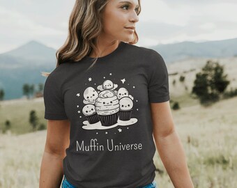 Muffin Universe T-Shirt: Muffin Lover Gift