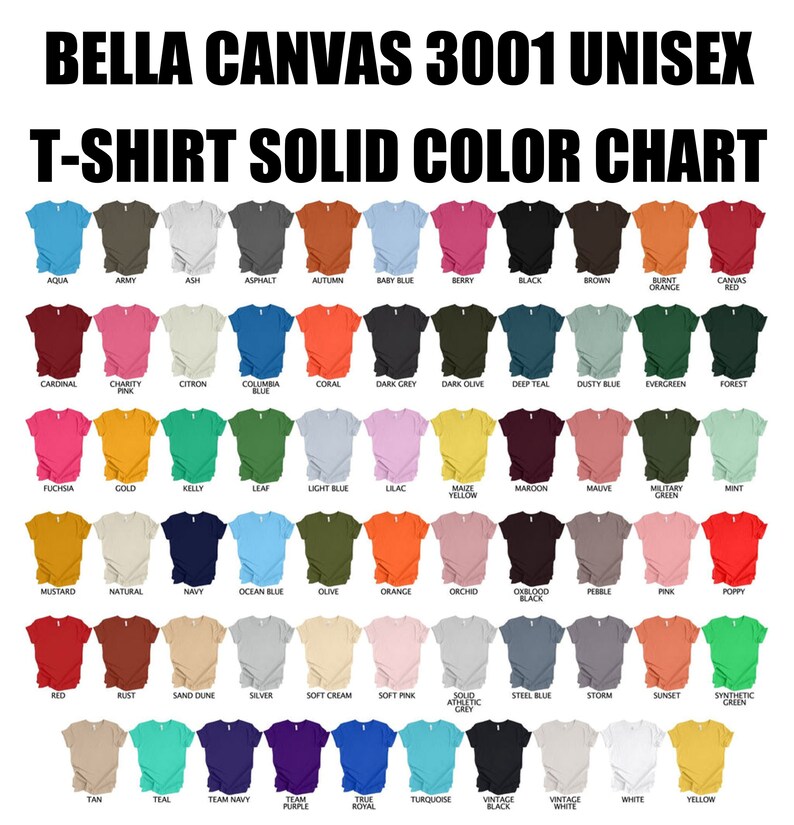Puede incluir: Carta de colores para camisetas unisex Bella Canvas 3001. La carta muestra 50 colores diferentes, incluyendo aqua, ej&eacute;rcito, ceniza, asfalto, oto&ntilde;o, azul beb&eacute;, baya, negro, marr&oacute;n, naranja quemado, rojo de lona, cardenal, rosa caridad, lim&oacute;n, azul Columbia, coral, gris oscuro, oliva oscuro, azul oscuro, azul polvoriento, verde perenne, bosque, fucsia, oro, kelly, hoja, azul claro, lila, amarillo ma&iacute;z, granate, malva, verde militar, menta, mostaza, natural, azul marino, azul oc&eacute;ano, oliva, naranja, orqu&iacute;dea, negro sangre de buey, guijarro, rosa, amapola, rojo, &oacute;xido, duna de arena, plata, crema suave, rosa suave, gris atl&eacute;tico s&oacute;lido, azul acero, tormenta, puesta de sol, verde sint&eacute;tico, bronceado, azul verdoso, azul marino de equipo, morado de equipo, azul real, turquesa, negro vintage, blanco vintage, blanco y amarillo.