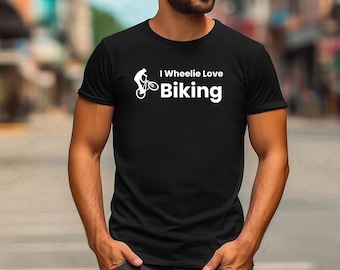 I Wheelie Love Biking T-shirt - Funny Cycling Gift