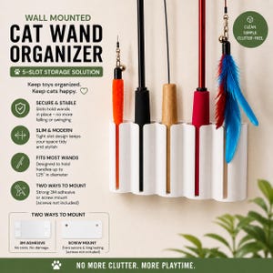 May include: A white, wall-mounted cat wand organizer with five slots, holding various cat wands with colorful feathers and toys. The text reads "Wall Mounted Cat Wand Organizer" and "5-Slot Storage Solution". It can be mounted with 3M adhesive or screws.