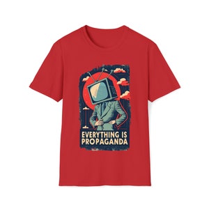 Vintage-Inspired "Everything is Propaganda" Graphic Tee - Unisex Softstyle T-Shirt Funny graphic meme art paranoia Red