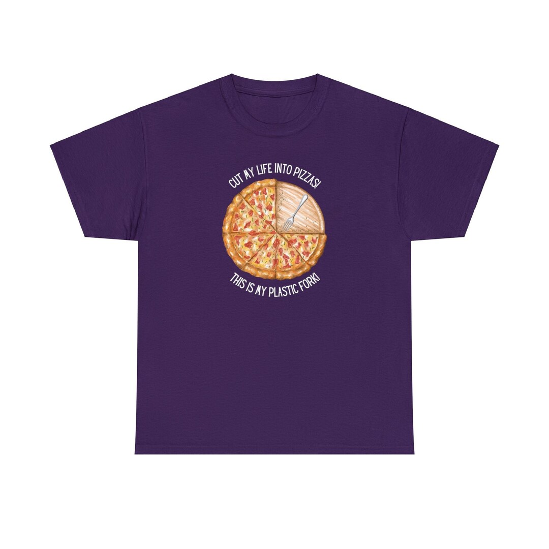 Cut My Life Into Pizzas This is My Plastic Fork Cotton Tee Etsy