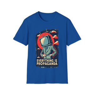 Vintage-Inspired "Everything is Propaganda" Graphic Tee - Unisex Softstyle T-Shirt Funny graphic meme art paranoia Royal