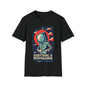 Vintage-Inspired "Everything is Propaganda" Graphic Tee - Unisex Softstyle T-Shirt Funny graphic meme art paranoia Black