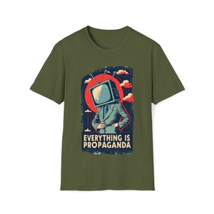 Vintage-Inspired "Everything is Propaganda" Graphic Tee - Unisex Softstyle T-Shirt Funny graphic meme art paranoia Military Green