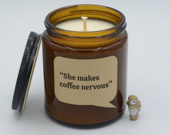 Movie Quote "She makes coffee nervous" Funny 90s RomCom Chick Flick Moment Soy Candle (9oz, 16oz)