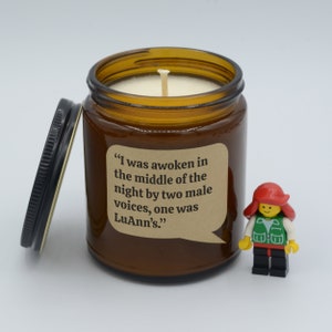 Show Quote &quot;I was awoken in the middle of the night by two male voices, one was LuAnn’s&quot; Funny Reality TV Moments Soy Candle (9oz, 16oz)