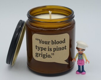 TV show Quote "Your blood type is pinot grigio." Funny reality television moments Soy Candle (9oz, 16oz)