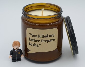 Movie Quote "You killed my father. Prepare to die." Funny quotes and moments Soy Candle (9oz, 16oz)