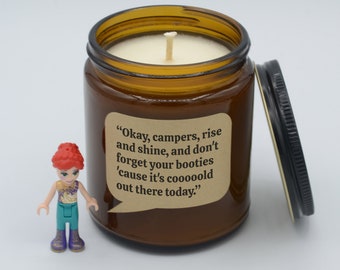 Movie Quote "Okay, campers, rise & shine, and don't forget your booties 'cause it's cooooold out there today." Funny Soy Candle (9oz, 16oz)