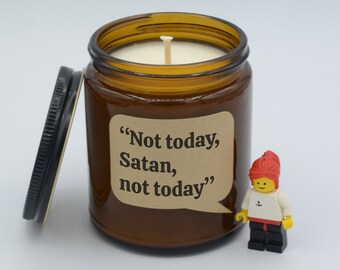 TV show Quote "Not today, Satan, not today" Funny quotes and moments Soy Candle (9oz, 16oz)