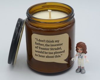 Quote "I don't think my father, the inventor of Toaster Strudel, would be too pleased to hear about this." Funny Soy Candle (9oz, 16oz)
