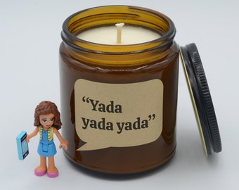 TV Show Quote "Yada Yada Yada" Funny Quote Soy Candle (9oz, 16oz)