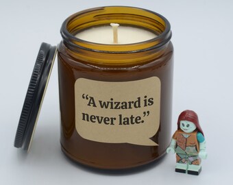 Movie Quote "A wizard is never late." Epic moment and quotes Soy Candle (9oz, 16oz)
