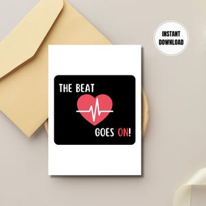 The Beat Goes On, afdrukbare hartoperatiekaart, Heart Attack Survivor, harttransplantatie verjaardagskaart, Heart Warrior, Instant Download