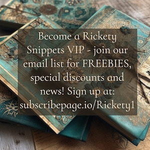 Puede incluir: Imagen de varios diarios de color turquesa con adornos florales y ribetes dorados. El texto dice: "Become a Rickety Snippets VIP - join our email list for FREEBIES, special discounts and news! Sign up at: subscribepage.io/Rickety1."