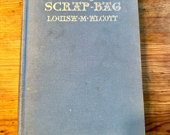1929 vintage book, Aunt Jo's Scrap-bag, Louisa may Alcott