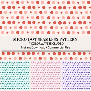 May include: A seamless pattern design featuring a repeating pattern of micro dots in shades of red and pink on a cream background. The image includes the text "MICRO DOT SEAMLESS PATTERN" and "4 COLORWAYS INCLUDED". Additional color variations are shown below.
