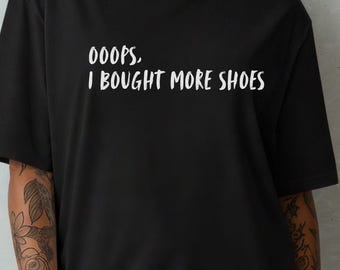 Funny T-Shirt , comfort colors shoe shopper shirt, shirt for shoe lover, tee for friend, birthday gift
