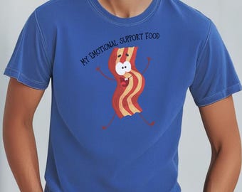 Camiseta divertida de tocino: Mi comida de apoyo emocional, regalo para amantes de la comida, camiseta unisex, camiseta divertida, ropa informal, ropa para amantes de la comida
