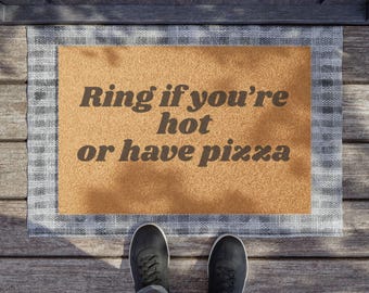 Ring if you're hot or have pizza Doormat | Funny Welcome Mat, Coir Door Mat