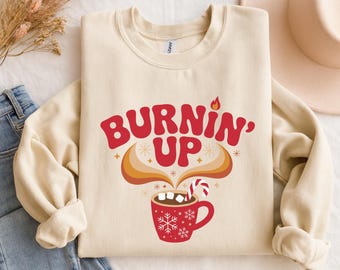 Burnin’ Up Christmas Sweatshirt – Retro Hot Cocoa Holiday Crewneck, Festive Winter Pullover