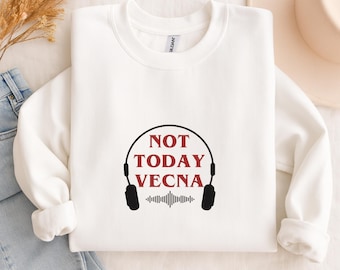 Not Today Vecna Sweatshirt – Retro Headphones Graphic Crewneck
