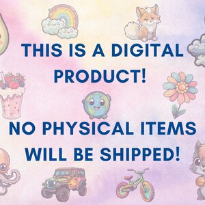 Pode incluir: Uma ilustra&ccedil;&atilde;o de produto digital com o texto "THIS IS A DIGITAL PRODUCT! NO PHYSICAL ITEMS WILL BE SHIPPED!" cercada por imagens de desenhos animados coloridos de um foguete, uma raposa, uma flor, um monstro, um esquilo, um polvo, um carro, uma bicicleta, um arco-&iacute;ris, uma nuvem, um abacate e um milkshake.