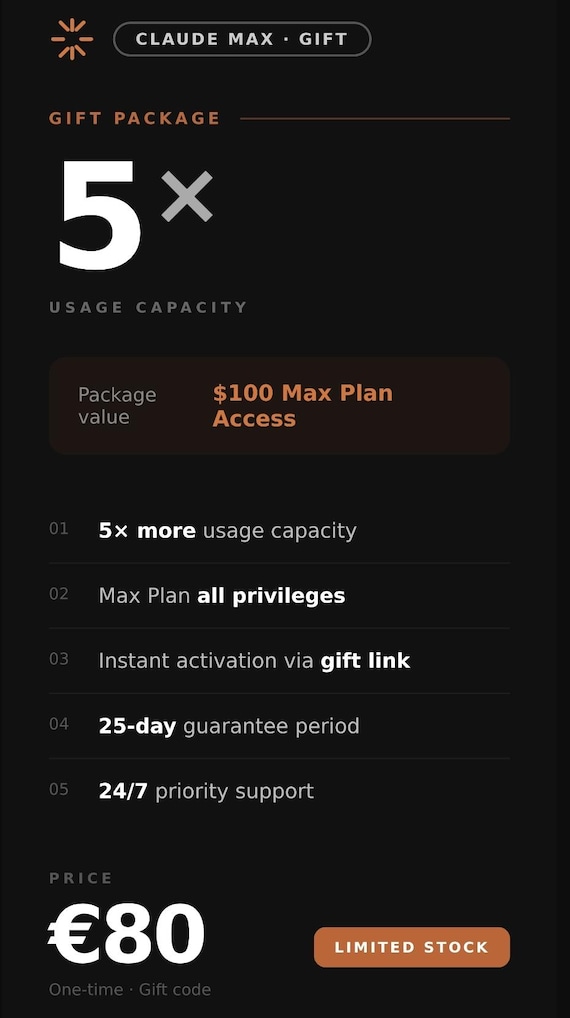 Claude AI Max Plan Gift Code - Instant Access - 5x Usage Capacity - Upgrade Your Own Account - 25 Days Replacement Guarantee