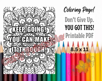 Inspiring Keep Going Printable Coloring Page | Adults and Kids | 8.5 x 11 | One Page + FREE BONUS | Don't Give Up