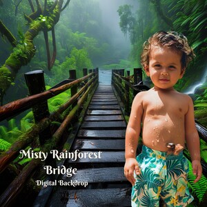 May include: A digital backdrop featuring a misty rainforest scene with a wooden bridge. The image includes lush green foliage, a waterfall, and a child standing on the bridge. Text on the image reads "Misty Rainforest Bridge Digital Backdrop."