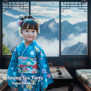 May include: A young girl wearing a blue and floral kimono stands in front of a window with a view of mountains and clouds. The text "Relaxing Tea Party" and "Digital Backdrop" is visible below the girl.