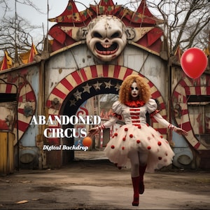 Abandoned Circus Digital Backdrop Creepy Clown Photography Background for Composite Images and Spooky Halloween backdrops