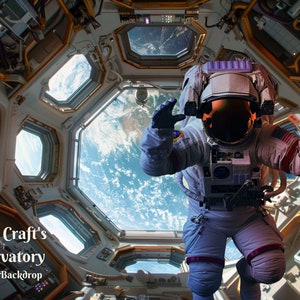 May include: An astronaut floats in a space station with Earth visible through a large window. The station has multiple smaller windows and a variety of equipment. The text "Space Craft's Observatory Digital Backdrop" is visible in the lower left corner.
