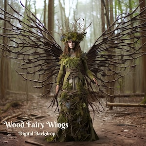 May include: A woman wearing a green and brown costume with large, intricate twig wings stands in a forest setting. The wings are made of branches and twigs, and the costume is covered in moss and leaves. The text "Wood Fairy Wings - Digital Backdrop" is at the bottom of the image.