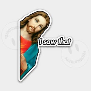 I Saw That Sticker | Funny Jesus Sticker