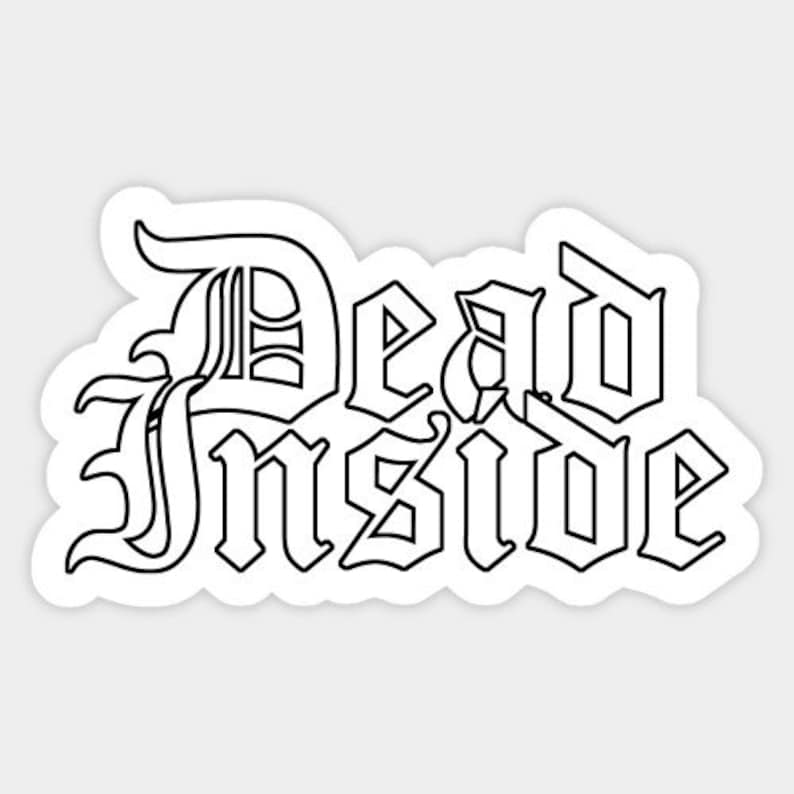 Dead Inside Sticker - Etsy