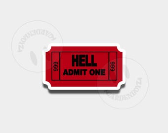 Hell Admit One Sticker