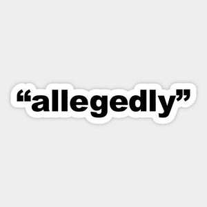 allegedly Sticker