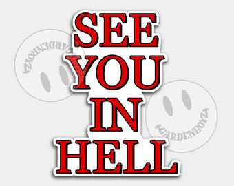 See You In Hell Sticker