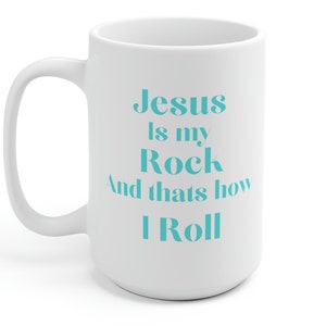 Jesus is my Rock Mug Christian Mug Jesus mug Jesus Christ Mug Religious Mug Positive Message Mug with Saying Christian Gift, faith mug