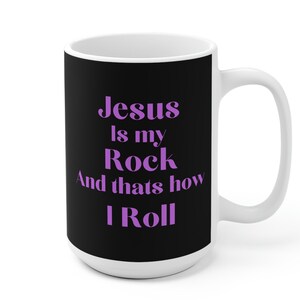 Jesus is my Rock Mug Christian Mug Jesus mug Jesus Christ Mug Religious Mug Positive Message Mug with Saying Christian Gift, faith mug her