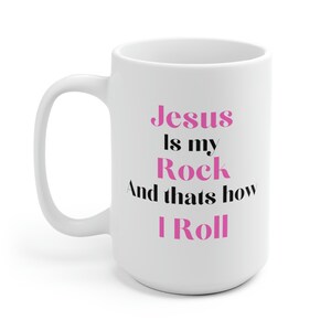 Jesus is my Rock Mug Christian Mug Jesus mug Jesus Christ Mug Religious Mug Positive Message Mug with Saying Christian Gift, faith gift, mug