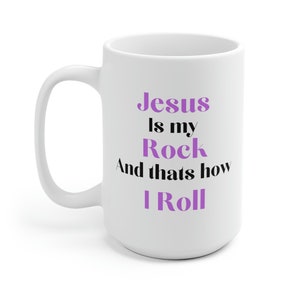 Jesus is my Rock Mug Christian Mug Jesus mug Jesus Christ Mug Religious Mug Positive Message Mug with Saying Christian Gift, faith gift her